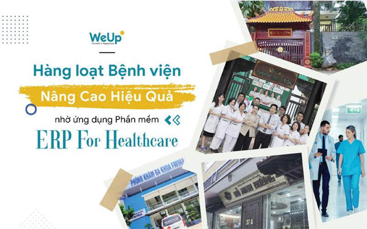 WeUp ERP For Healthcare giúp nâng cao chất lượng dịch vụ, tăng doanh thu và tối ưu chi phí cho hàng loạt bệnh viện - phòng khám